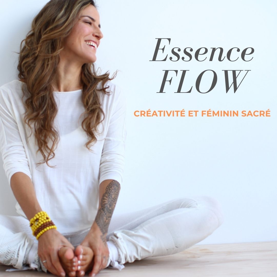 Essence FLOW: Créativité et Féminin Sacré