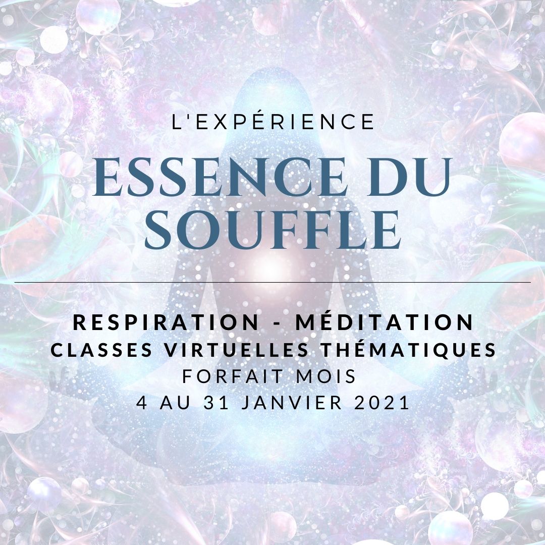 L'expérience Essence du Souffle - Forfait MOIS ILLIMITÉ 4 au 31 janvier 2021
