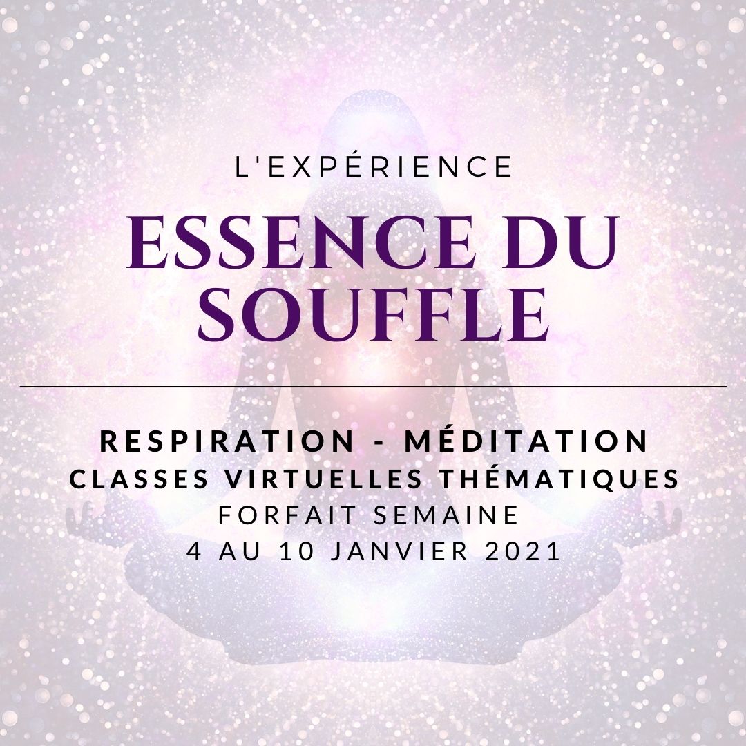 L'expérience Essence du Souffle - Forfait SEMAINE: 4 au 10 janvier 2021 