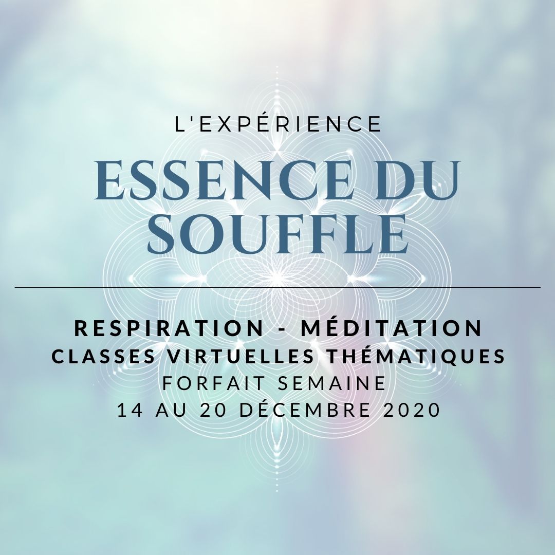 L'expérience Essence du Souffle - Forfait SEMAINE 14 au 20 Décembre 2020