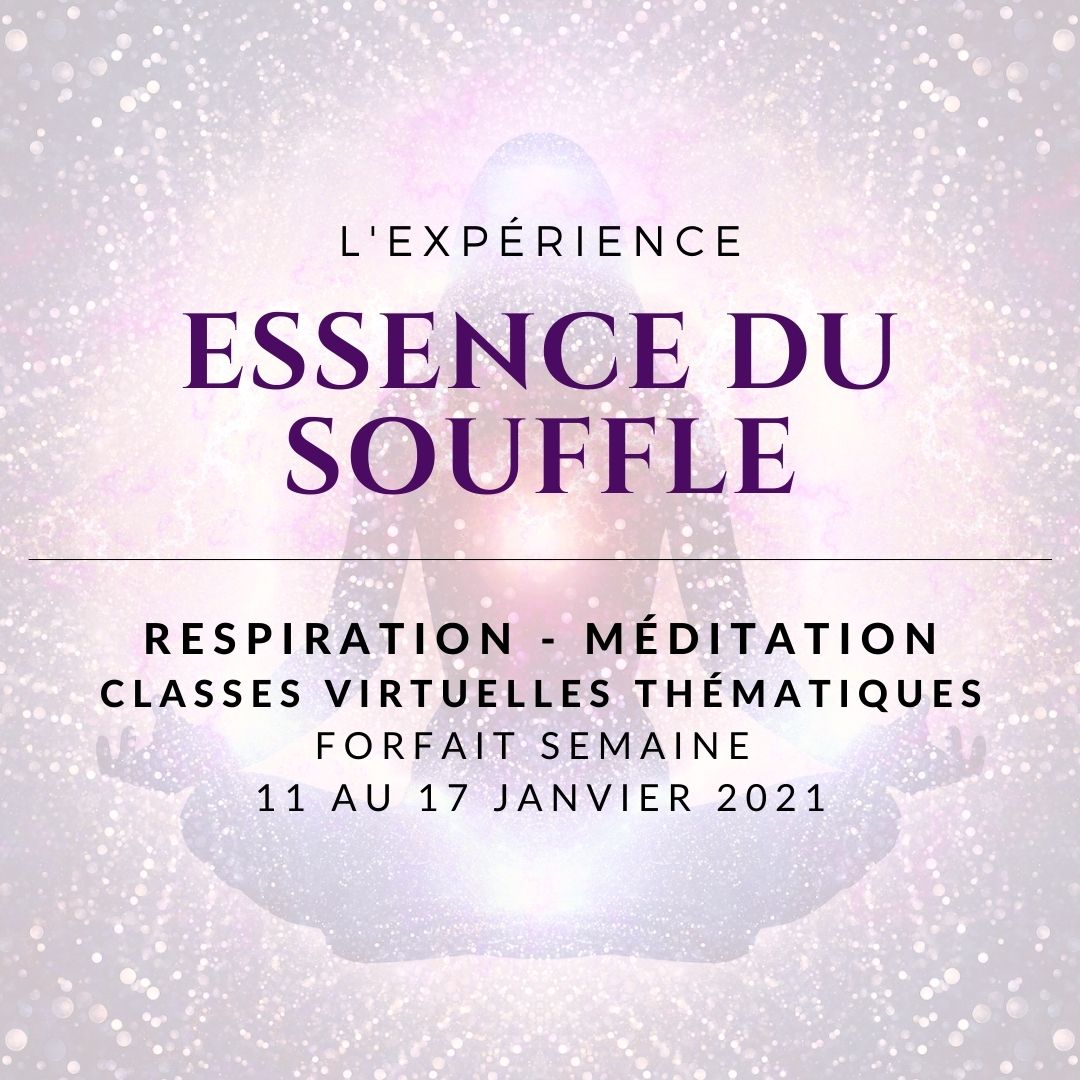 L'expérience Essence du Souffle - Forfait SEMAINE: 11 au 17 janvier 2021 