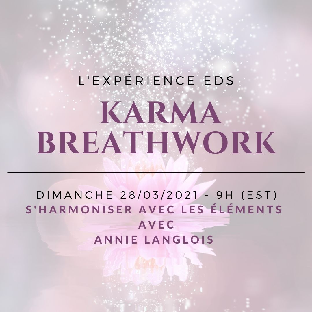 S'harmoniser avec les éléments Classe Karma Breathwork gratuite avec Annie Langlois - INSCRIPTION OBLIGATOIRE