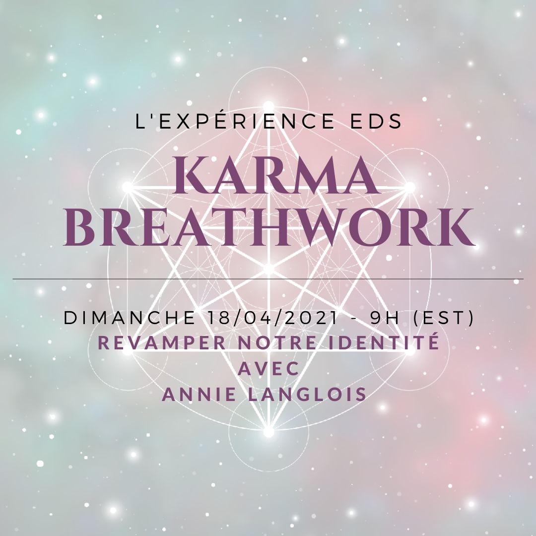 Revamper notre identité - Classe Karma Breathwork gratuite avec Annie Langlois - INSCRIPTION OBLIGATOIRE