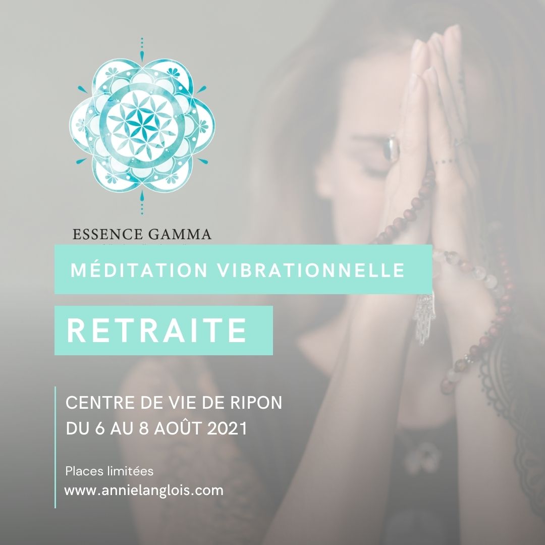 Retraite de Méditation vibrationnelle - Essence GAMMA
