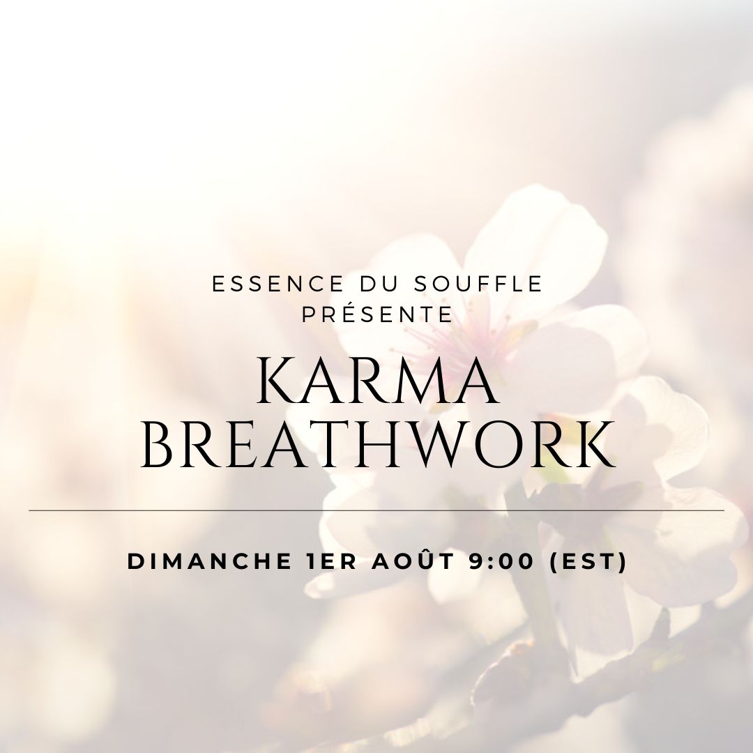 CLASSE SPÉCIALE Karma Breathwork avec Annie Langlois ! INSCRIPTION OBLIGATOIRE