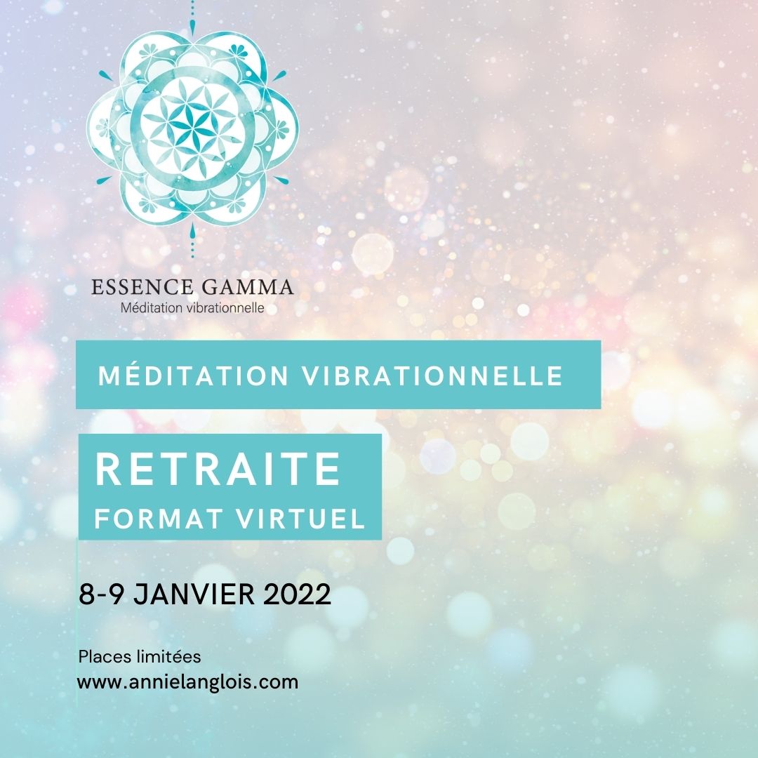 Retraite de Méditation vibrationnelle - Essence GAMMA (format virtuel)