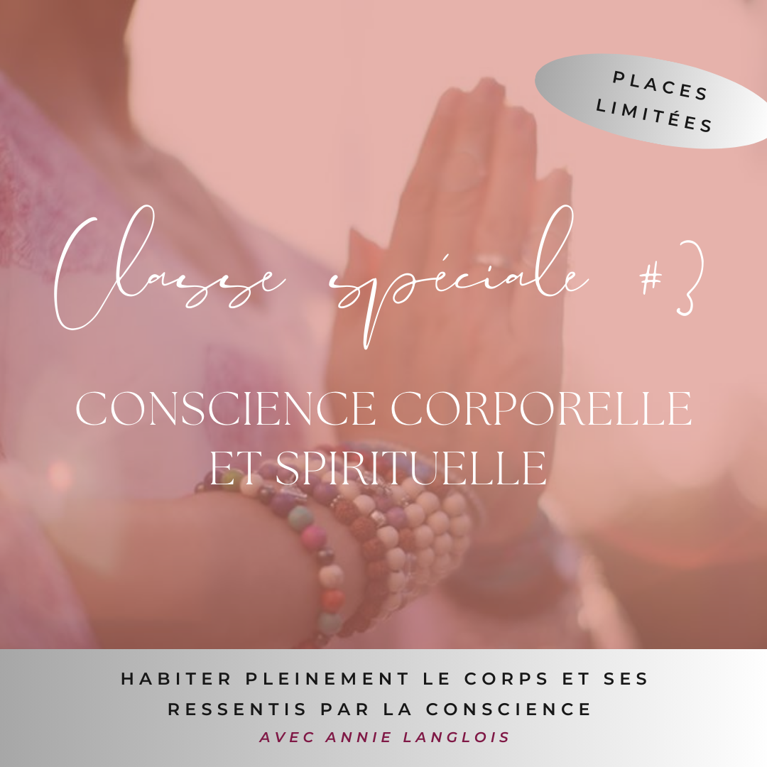 Classe spéciale #3: Conscience corporelle et spirituelle